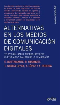 Alternativas en los medios de comunicación digitales : televisión, radio, prensa, revistas culturales y calidad de la democracia - García Leiva, María Trinidad; López García, Xosé; Franquet i Calvet, Rosa