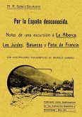Por la España desconocida : notas de una excursión a la Alberca, las Jurdes, Batuecas y Peña de Francia