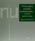 Física para juristas, economistas-- y demás gente curiosa