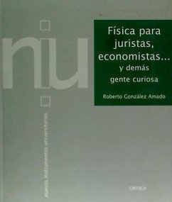 Física para juristas, economistas-- y demás gente curiosa - González Amado, Roberto