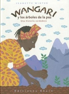 Wangari y los árboles de la paz - Winter, Jeanette