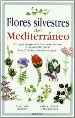 Flores silvestres del Mediterráneo - Grey-Wilson, Christopher; Blamey, Marjorie