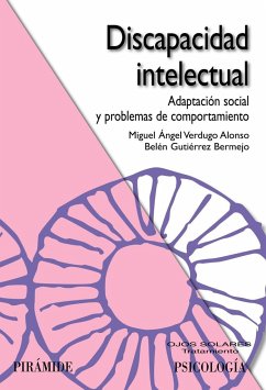 Discapacidad intelectual : adaptación social y problemas de comportamiento - Verdugo Alonso, Miguel Ángel; Gutiérrez Bermejo, Belén
