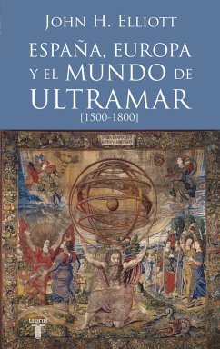 España, Europa y el mundo de ultramar - Elliott, J. H.