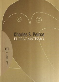 El pragmatismo - Peirce, Charles S.