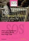 SOS-- soy dependiente : estrategias para mejorar la calidad de vida - Lisbona i Monzón, Albert Nomen Martín, Leila Pliego Vidal, May