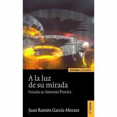 A la luz de su mirada - García-Morato, Juan Ramón