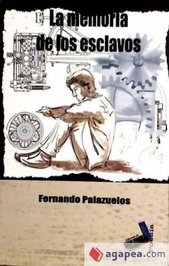 La memoria de los esclavos - Palazuelos, Fernando