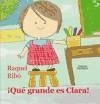 ¡Qué grande es Clara! - Ribó i Aznar, Raquel