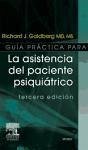 Guía práctica para la asistencia del paciente psiquiátrico - Goldberg, Richard J.