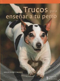 Trucos para enseñar a su perro - Wegmann, Angela