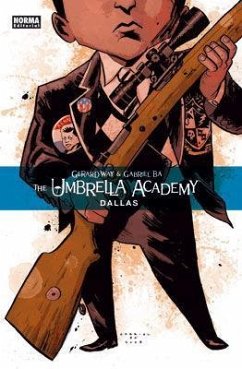 The Umbrella Academy : Dallas - Way, Gerard; Bá, Gabriel; Gerard Way - Gabriel Ba