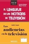 Las audiencias en la television + El lenguaje de las noticias de television/ The Television Audience + The Communication of Television News