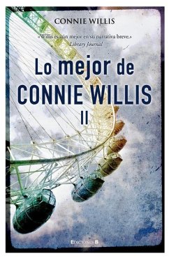 Lo mejor de Connie Willis II - Willis, Connie