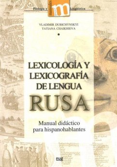 Lexicología y lexicografía de lengua rusa : manual didáctico para hispanohablantes - Chaikhieva, Tatiana; Dubichynskiy, Vladimir