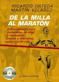 De la milla al maratón : entrenamiento para corredores de élite y recreativos, jóvenes y veteranos, sanos y enfermos