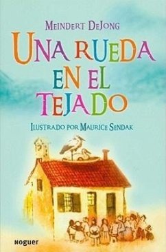 Una Rueda en el Tejado = A Wheel on the Roof - De Jong, Meindert