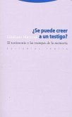SE PUEDE CREER EN UN TESTIGO ?