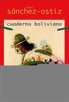 Cuaderno boliviano - Sánchez-Ostiz, Miguel