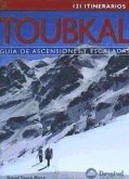 Toubkal : guía de ascensiones y escaladas