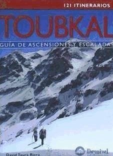 Toubkal : guía de ascensiones y escaladas - Taurà Riera, David