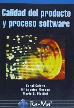 Calidad del producto y proceso software - Calero Muñoz, Coral; Moraga de la Rubia, María Ángeles; Piattini Velthuis, Mario G. . . . [et al.