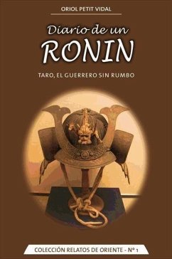 Diario de un Ronin : Taro, el guerrero sin rumbo - Petit Vidal, Oriol