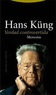 Verdad controvertida : memorias - Küng, Hans