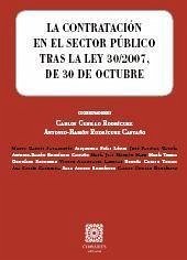 La contratación en el sector público tras la Ley 30/2007, de 30 de octubre - Rodríguez Castaño, Antonio Ramón . . . [et al. ]