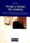 Arrupe y gárate : dos modelos - Lamet Moreno, Pedro Miguel