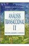 Análisis transaccional II : educación, autonomía y convivencia