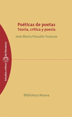 Poética de poetas : teoría, crítica y poesía - Pozuelo Yvancos, José María . . . [et al.