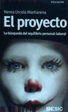 El proyecto : la búsqueda del equilibrio personal-laboral - Urcola Martiarena, Nerea