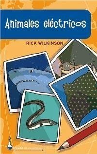 Animales eléctricos - Wilkinson, Rick