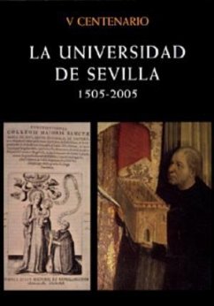 La Universidad de Sevilla, 1505-2005 - Serrera Contreras, Ramón María; Sánchez Montero, Rafael