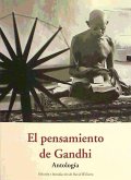 El pensamiento de Gandhi : antología