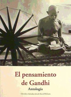 El pensamiento de Gandhi : antología - Gandhi, Mahatma