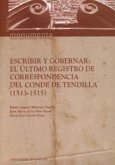 Escribir y gobernar : el último registro de correspondencia del Conde de Tendilla (1513-1515)