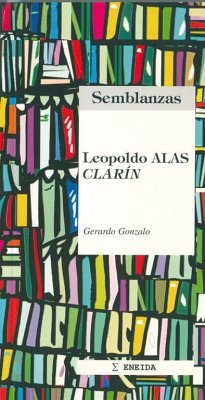 Leopoldo Alas Carín : semblanzas - Gonzalo López, Gerardo