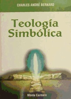 Teología simbólica - Bernard, Charles André