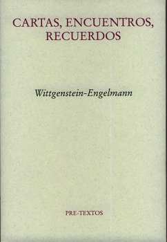 Cartas, encuentros, recuerdos - Wittgenstein, Ludwig; Engelmann, Paul