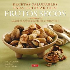 Recetas saludables para cocinar con frutos secos - Laskin, Avner