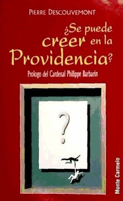 ¿Se puede creer en la Providencia? - Descouvemont, Pierre