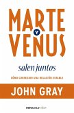 Marte y Venus salen juntos : cómo conseguir una relación estable Marte y Venus salen juntos : cómo conseguir una relación estable