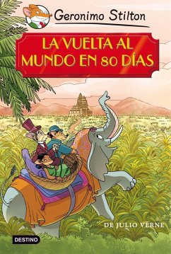 La vuelta al mundo en 80 días - Verne, Jules; Stilton, Geronimo