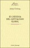 En defensa del capitalismo global - Norberg, Johan