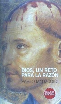 Dios, un reto para la razón - Ozcoidi García-Falces, Pablo María