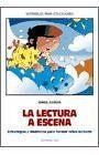 La lectura a escena : estrategias y dinámicas para formar niños lectores - Agüera Espejo-Saavedra, Isabel