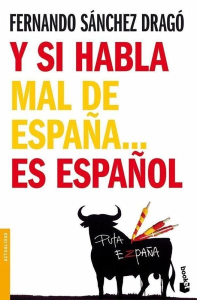 Y si habla mal de España-- es español