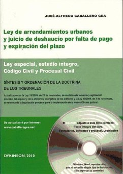 Ley de arrendamientos urbanos y juicio de desahucio por falta de pago y expiración del plazo : Ley especial, estudio íntegro, código civil y proceso civil - Caballero Gea, José-Alfredo